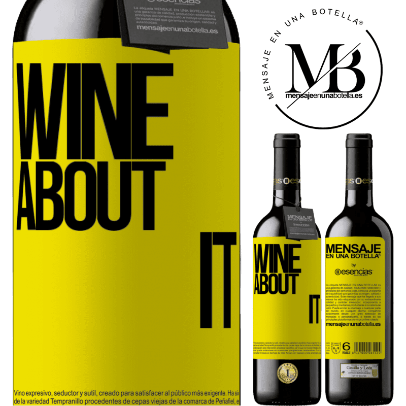 «Wine about it» Édition RED MBE Réserve