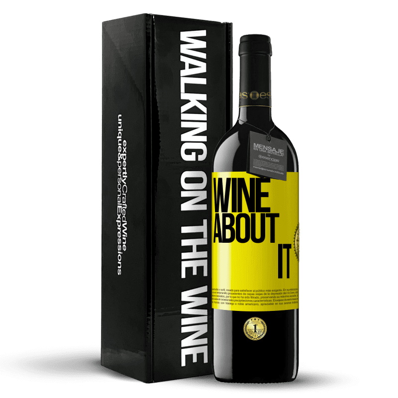 39,95 € Envío gratis | Vino Tinto Edición RED MBE Reserva Wine about it Etiqueta Amarilla. Etiqueta personalizable Reserva 12 Meses Cosecha 2014 Tempranillo