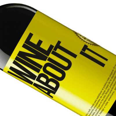 Expresiones Únicas y Personales. «Wine about it» Edición RED MBE Reserva