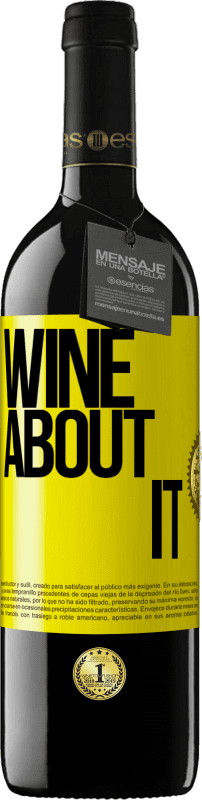 «Wine about it» Edição RED MBE Reserva