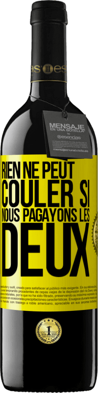 39,95 € | Vin rouge Édition RED MBE Réserve Rien ne peut couler si nous pagayons les deux Étiquette Jaune. Étiquette personnalisable Réserve 12 Mois Récolte 2014 Tempranillo