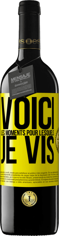 39,95 € Envoi gratuit | Vin rouge Édition RED MBE Réserve Voici les moments pour lesquels je vis Étiquette Jaune. Étiquette personnalisable Réserve 12 Mois Récolte 2016 Tempranillo