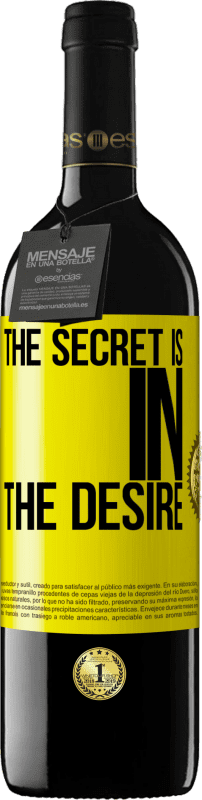 39,95 € | Red Wine RED Edition MBE Reserve The secret is in the desire Yellow Label. Customizable label Reserve 12 Months Harvest 2014 Tempranillo