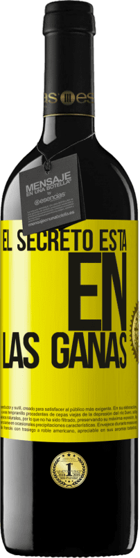 39,95 € Envío gratis | Vino Tinto Edición RED MBE Reserva El secreto está en las ganas Etiqueta Amarilla. Etiqueta personalizable Reserva 12 Meses Cosecha 2016 Tempranillo