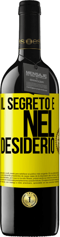 39,95 € | Vino rosso Edizione RED MBE Riserva Il segreto è nel desiderio Etichetta Gialla. Etichetta personalizzabile Riserva 12 Mesi Raccogliere 2015 Tempranillo