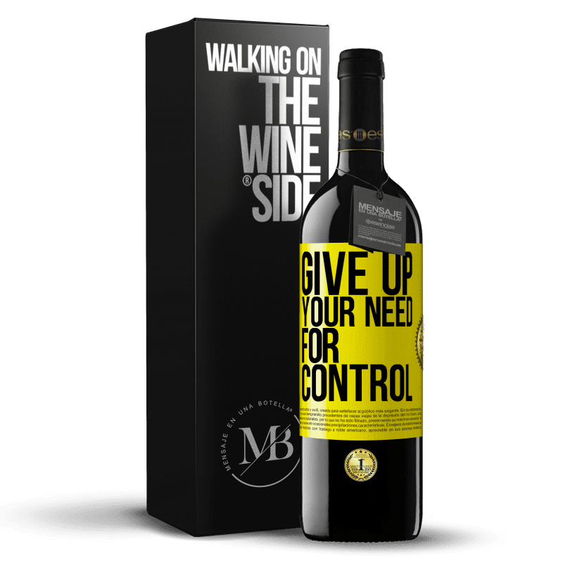 39,95 € Envio grátis | Vinho tinto Edição RED MBE Reserva Give up your need for control Etiqueta Amarela. Etiqueta personalizável Reserva 12 Meses Colheita 2015 Tempranillo
