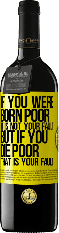 «Если вы родились бедными, это не ваша вина. Но если ты умрешь бедным, это твоя вина» Издание RED MBE Бронировать