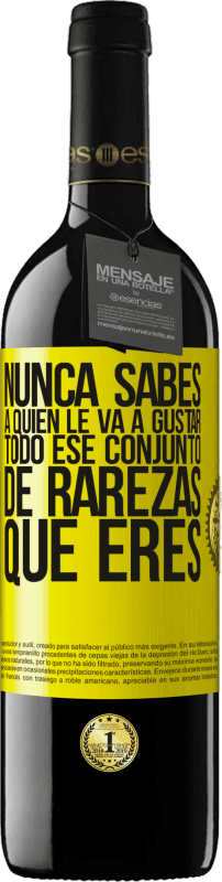 39,95 € | Vino Tinto Edición RED MBE Reserva Nunca sabes a quien le va a gustar todo ese conjunto de rarezas que eres Etiqueta Amarilla. Etiqueta personalizable Reserva 12 Meses Cosecha 2015 Tempranillo