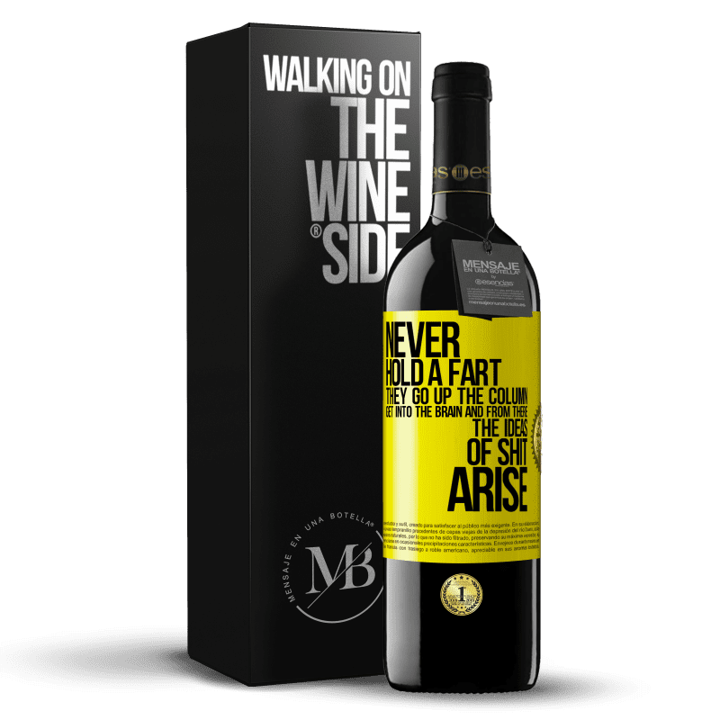 39,95 € Free Shipping | Red Wine RED Edition MBE Reserve Never hold a fart. They go up the column, get into the brain and from there the ideas of shit arise Yellow Label. Customizable label Reserve 12 Months Harvest 2014 Tempranillo