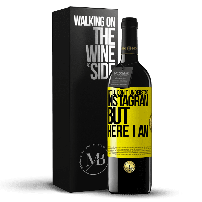 39,95 € Free Shipping | Red Wine RED Edition MBE Reserve I still don't understand Instagram, but here I am Yellow Label. Customizable label Reserve 12 Months Harvest 2015 Tempranillo