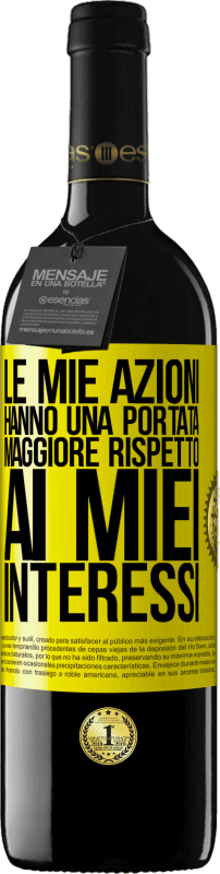 39,95 € | Vino rosso Edizione RED MBE Riserva Le mie azioni hanno una portata maggiore rispetto ai miei interessi Etichetta Gialla. Etichetta personalizzabile Riserva 12 Mesi Raccogliere 2015 Tempranillo