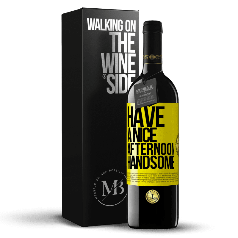 39,95 € Free Shipping | Red Wine RED Edition MBE Reserve Have a nice afternoon, handsome Yellow Label. Customizable label Reserve 12 Months Harvest 2014 Tempranillo