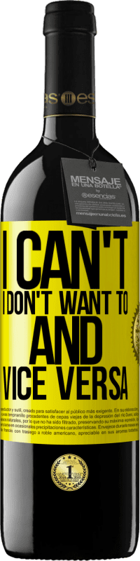 39,95 € 送料無料 | 赤ワイン REDエディション MBE 予約する できない、したくない、そしてその逆 黄色のラベル. カスタマイズ可能なラベル 予約する 12 月 収穫 2016 Tempranillo