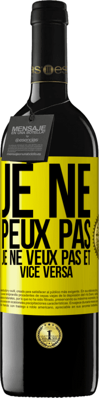 39,95 € | Vin rouge Édition RED MBE Réserve Je ne peux pas, je ne veux pas et vice versa Étiquette Jaune. Étiquette personnalisable Réserve 12 Mois Récolte 2015 Tempranillo