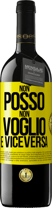 Spedizione Gratuita | Vino rosso Edizione RED MBE Riserva Non posso, non voglio, e viceversa Etichetta Gialla. Etichetta personalizzabile Riserva 12 Mesi Raccogliere 2014 Tempranillo