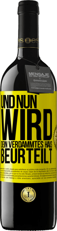 39,95 € | Rotwein RED Ausgabe MBE Reserve Und nun wird dein verdammtes Haus beurteilt Gelbes Etikett. Anpassbares Etikett Reserve 12 Monate Ernte 2015 Tempranillo