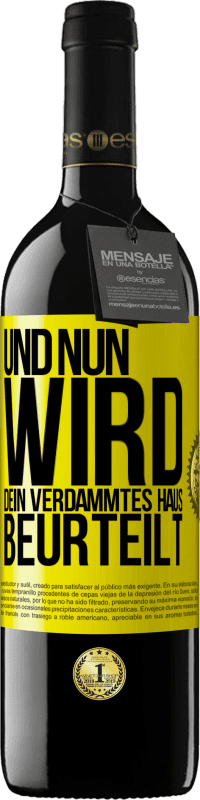 39,95 € | Rotwein RED Ausgabe MBE Reserve Und nun wird dein verdammtes Haus beurteilt Gelbes Etikett. Anpassbares Etikett Reserve 12 Monate Ernte 2016 Tempranillo