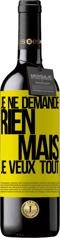 39,95 € Envoi gratuit | Vin rouge Édition RED MBE Réserve Je ne demande rien, mais je veux tout Étiquette Jaune. Étiquette personnalisable Réserve 12 Mois Récolte 2016 Tempranillo