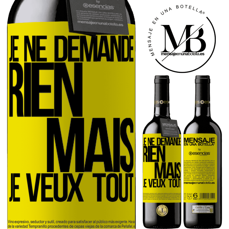 «Je ne demande rien, mais je veux tout» Édition RED MBE Réserve