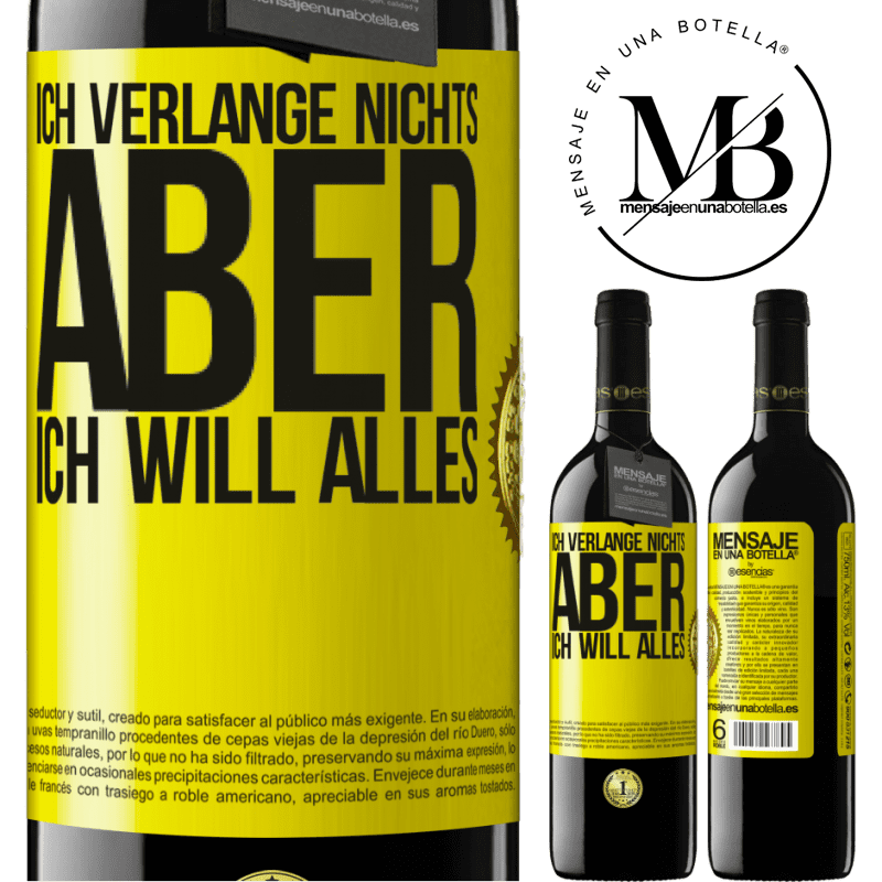 39,95 € Kostenloser Versand | Rotwein RED Ausgabe MBE Reserve Ich verlange nichts, aber ich will alles Gelbes Etikett. Anpassbares Etikett Reserve 12 Monate Ernte 2015 Tempranillo