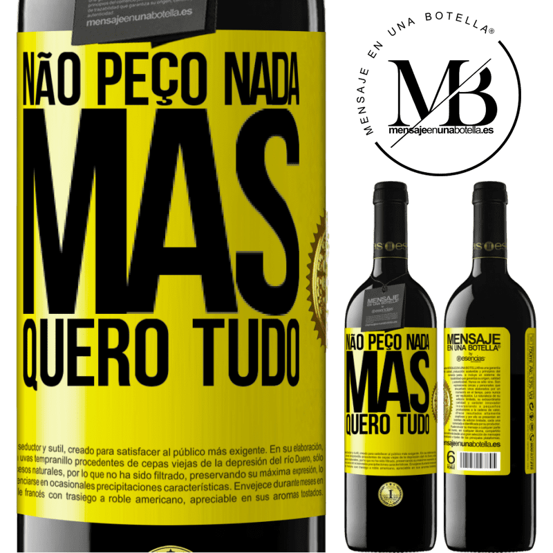 39,95 € Envio grátis | Vinho tinto Edição RED MBE Reserva Não peço nada, mas quero tudo Etiqueta Amarela. Etiqueta personalizável Reserva 12 Meses Colheita 2015 Tempranillo