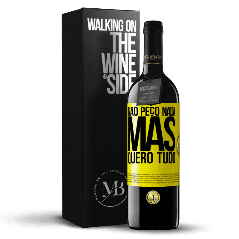 39,95 € Envio grátis | Vinho tinto Edição RED MBE Reserva Não peço nada, mas quero tudo Etiqueta Amarela. Etiqueta personalizável Reserva 12 Meses Colheita 2016 Tempranillo