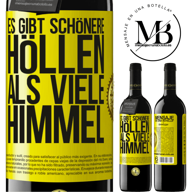 39,95 € Kostenloser Versand | Rotwein RED Ausgabe MBE Reserve Es gibt Höllen, die sind schöner als viele Himmel Gelbes Etikett. Anpassbares Etikett Reserve 12 Monate Ernte 2014 Tempranillo