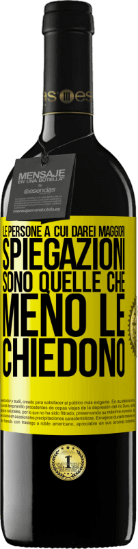 39,95 € | Vino rosso Edizione RED MBE Riserva Le persone a cui darei maggiori spiegazioni sono quelle che meno le chiedono Etichetta Gialla. Etichetta personalizzabile Riserva 12 Mesi Raccogliere 2015 Tempranillo