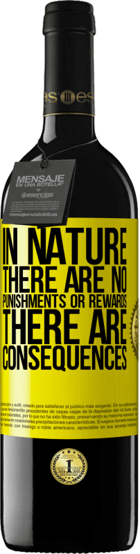 «In nature there are no punishments or rewards, there are consequences» RED Edition MBE Reserve