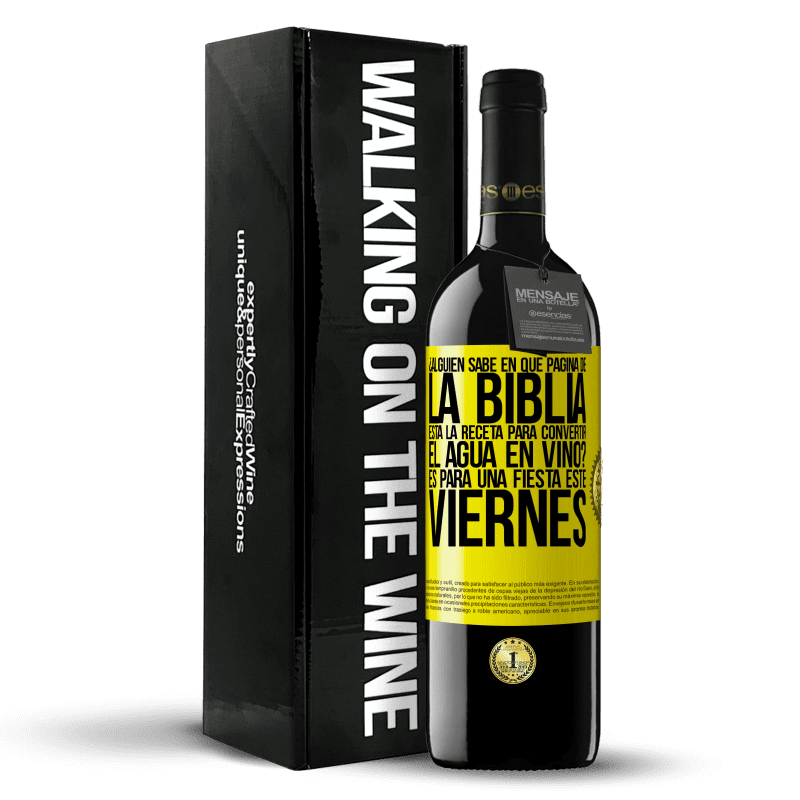 39,95 € Envío gratis | Vino Tinto Edición RED MBE Reserva ¿Alguien sabe en qué página de la Biblia está la receta para convertir el agua en vino? Es para una fiesta este viernes Etiqueta Amarilla. Etiqueta personalizable Reserva 12 Meses Cosecha 2015 Tempranillo