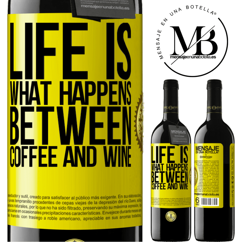24,95 € Free Shipping | Red Wine RED Edition Crianza 6 Months Life is what happens between coffee and wine Yellow Label. Customizable label Aging in oak barrels 6 Months Harvest 2019 Tempranillo