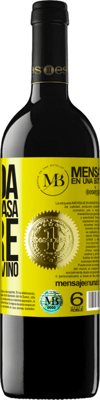 «La vida es lo que pasa entre el café y el vino» Edición RED MBE Reserva