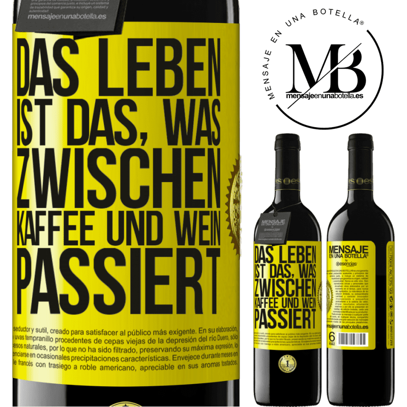 39,95 € Kostenloser Versand | Rotwein RED Ausgabe MBE Reserve Das Leben ist das, was zwischen Kaffee und Wein passiert Gelbes Etikett. Anpassbares Etikett Reserve 12 Monate Ernte 2015 Tempranillo