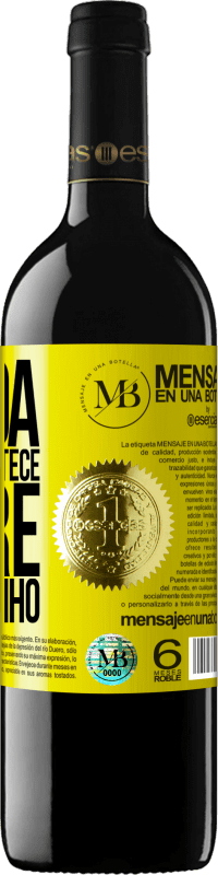 «A vida é o que acontece entre café e vinho» Edição RED MBE Reserva