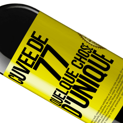 Expressions Uniques et Personnelles. «Cuvée de 77, quelque chose d'unique» Édition RED MBE Réserve