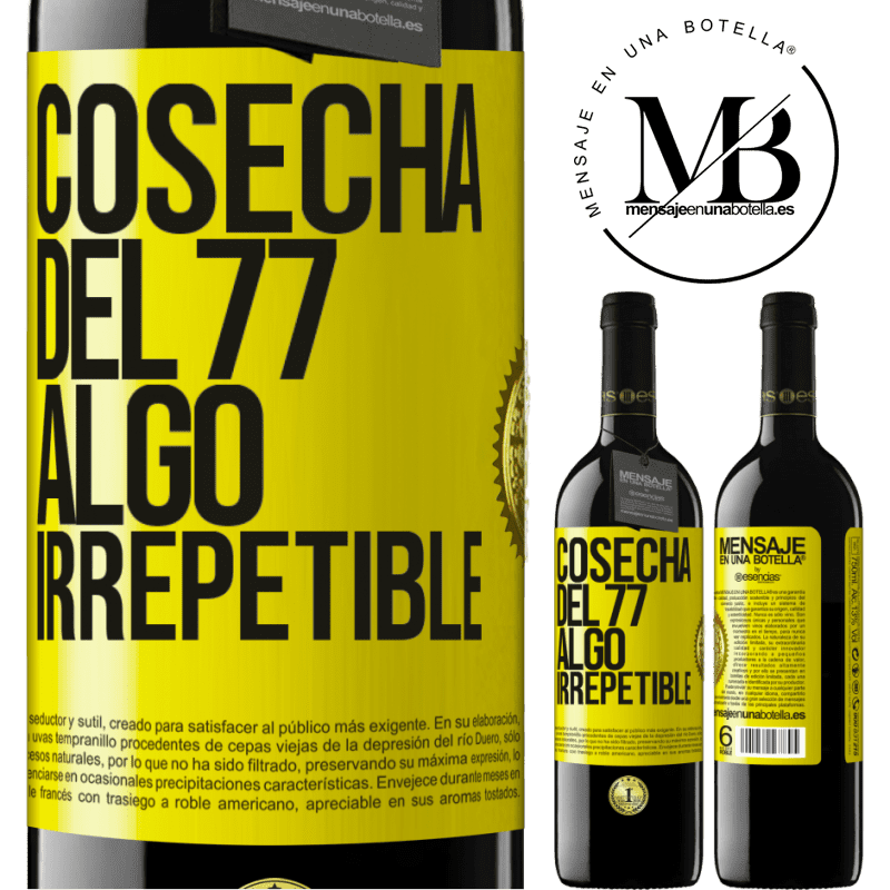 39,95 € Envío gratis | Vino Tinto Edición RED MBE Reserva Cosecha del 77, algo irrepetible Etiqueta Amarilla. Etiqueta personalizable Reserva 12 Meses Cosecha 2015 Tempranillo