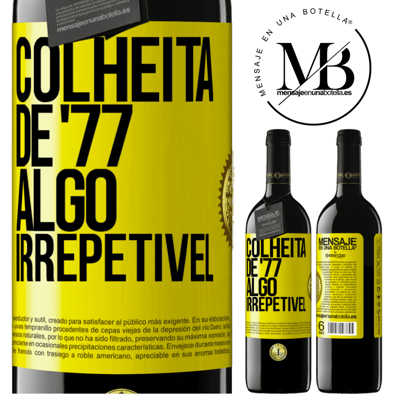 39,95 € Envio grátis | Vinho tinto Edição RED MBE Reserva Colheita de '77, algo irrepetível Etiqueta Amarela. Etiqueta personalizável Reserva 12 Meses Colheita 2015 Tempranillo