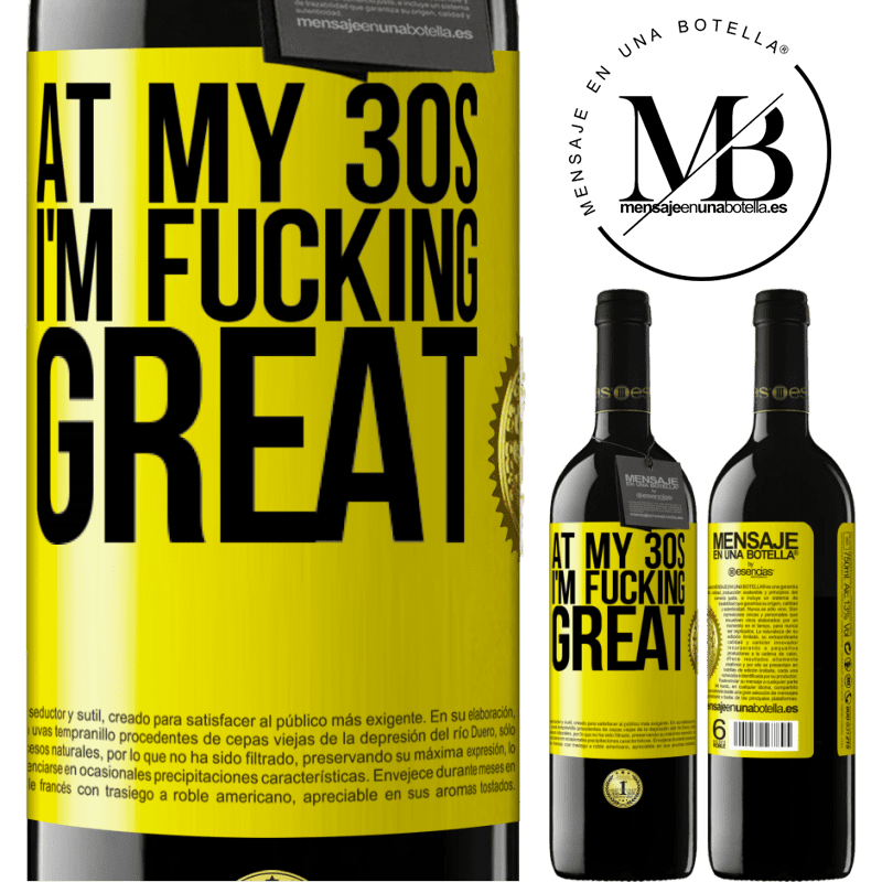 24,95 € Free Shipping | Red Wine RED Edition Crianza 6 Months At my 30s, I'm fucking great Yellow Label. Customizable label Aging in oak barrels 6 Months Harvest 2019 Tempranillo