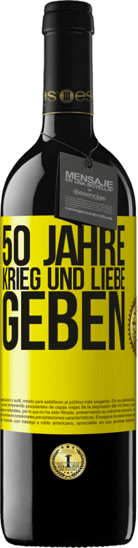 39,95 € Kostenloser Versand | Rotwein RED Ausgabe MBE Reserve 50 Jahre Krieg und Liebe geben Gelbes Etikett. Anpassbares Etikett Reserve 12 Monate Ernte 2014 Tempranillo