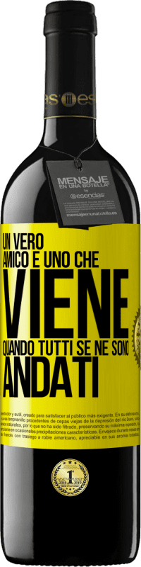 Spedizione Gratuita | Vino rosso Edizione RED MBE Riserva Un vero amico è uno che viene quando tutti se ne sono andati Etichetta Gialla. Etichetta personalizzabile Riserva 12 Mesi Raccogliere 2014 Tempranillo