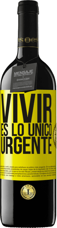 39,95 € | Vino Tinto Edición RED MBE Reserva Vivir es lo único urgente Etiqueta Amarilla. Etiqueta personalizable Reserva 12 Meses Cosecha 2014 Tempranillo