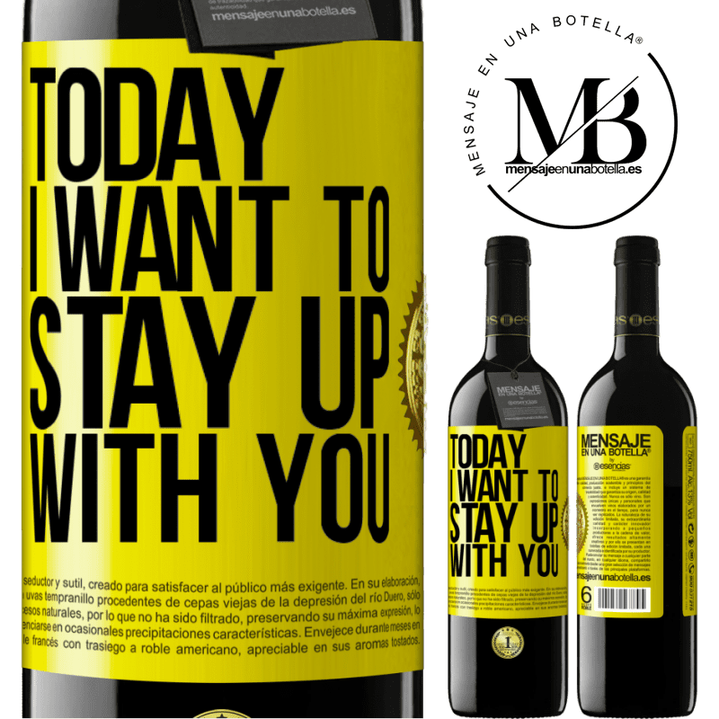 24,95 € Free Shipping | Red Wine RED Edition Crianza 6 Months Today I want to stay up with you Yellow Label. Customizable label Aging in oak barrels 6 Months Harvest 2019 Tempranillo