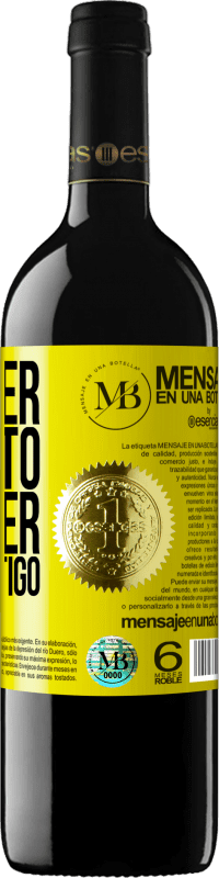 «Mi poder favorito es poder estar contigo» Edición RED MBE Reserva