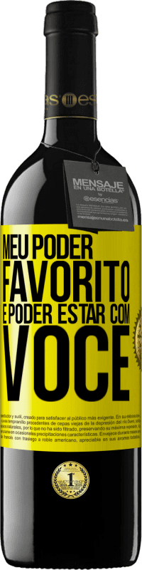 39,95 € Envio grátis | Vinho tinto Edição RED MBE Reserva Meu poder favorito é poder estar com você Etiqueta Amarela. Etiqueta personalizável Reserva 12 Meses Colheita 2016 Tempranillo