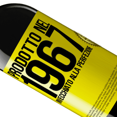 Espressioni Uniche e Personali. «Prodotto nel 1967. Invecchiato alla perfezione» Edizione RED MBE Riserva