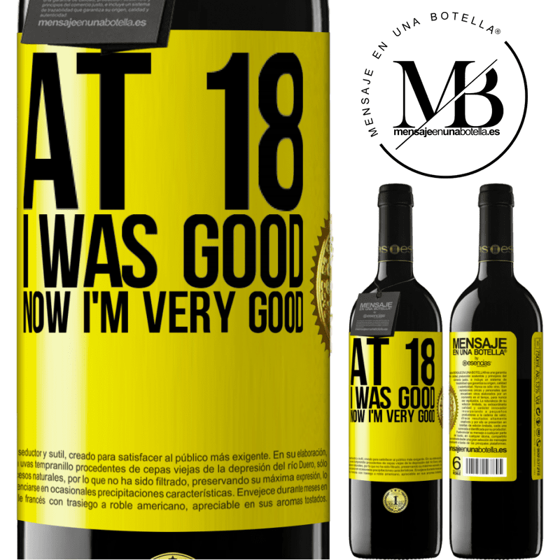 24,95 € Free Shipping | Red Wine RED Edition Crianza 6 Months At 18 he was good. Now I'm very good Yellow Label. Customizable label Aging in oak barrels 6 Months Harvest 2019 Tempranillo