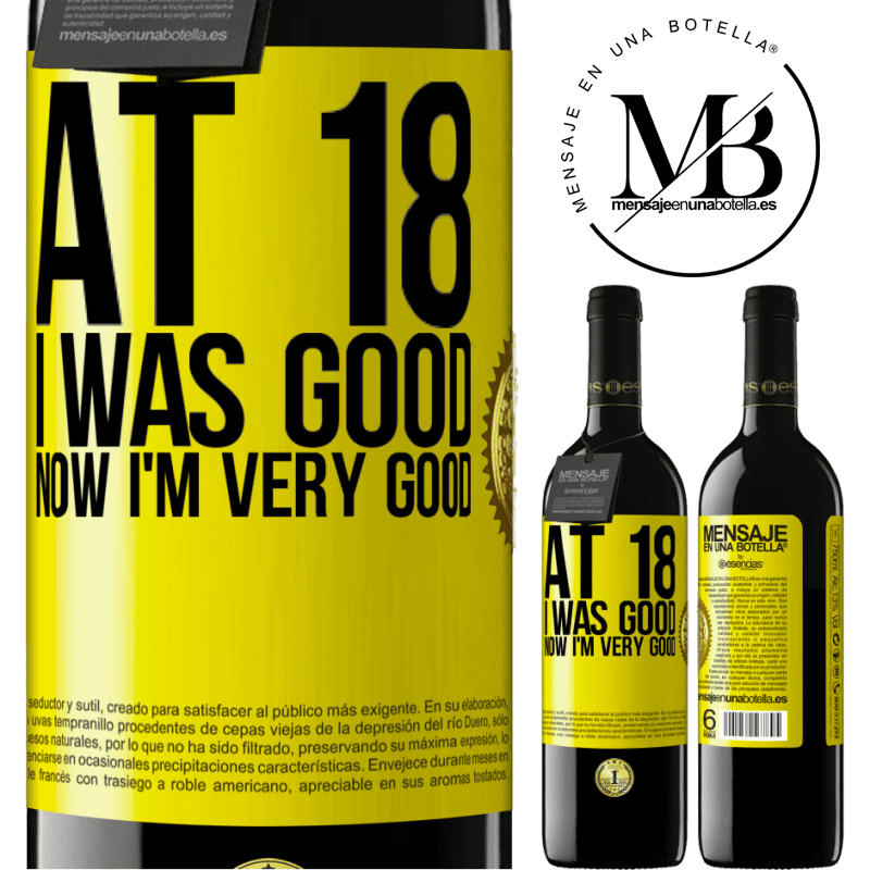 39,95 € Free Shipping | Red Wine RED Edition MBE Reserve At 18 he was good. Now I'm very good Yellow Label. Customizable label Reserve 12 Months Harvest 2015 Tempranillo