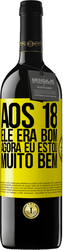 39,95 € Envio grátis | Vinho tinto Edição RED MBE Reserva Aos 18 ele era bom. Agora eu estou muito bem Etiqueta Amarela. Etiqueta personalizável Reserva 12 Meses Colheita 2015 Tempranillo