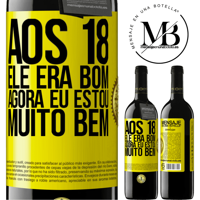 39,95 € Envio grátis | Vinho tinto Edição RED MBE Reserva Aos 18 ele era bom. Agora eu estou muito bem Etiqueta Amarela. Etiqueta personalizável Reserva 12 Meses Colheita 2015 Tempranillo