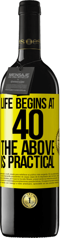 39,95 € 送料無料 | 赤ワイン REDエディション MBE 予約する 人生は40から始まります。上記は実用的です 黄色のラベル. カスタマイズ可能なラベル 予約する 12 月 収穫 2016 Tempranillo